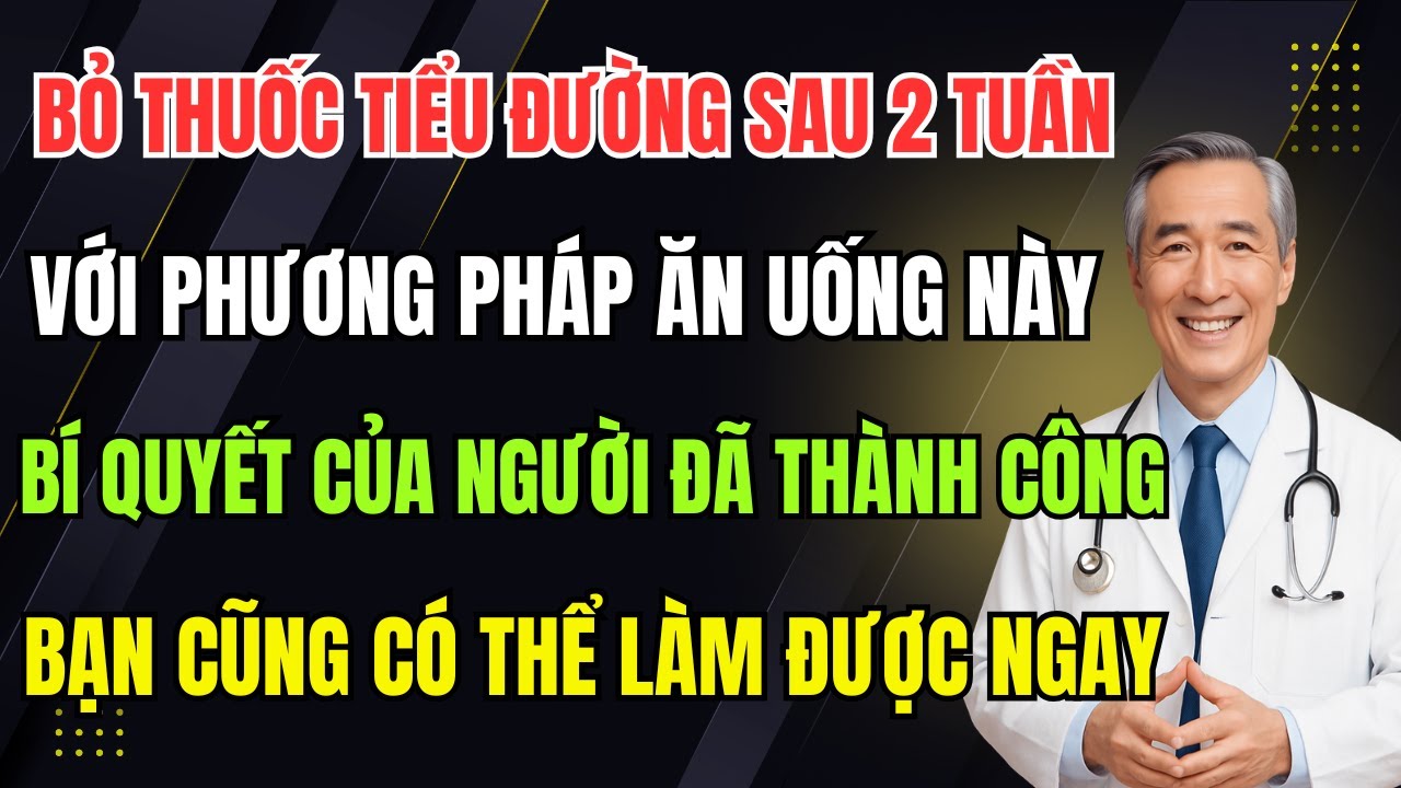 Không Cần Thuốc Nữa. Cách Ăn Uống Giúp Hàng Nghìn Người Đảo Ngược Bệnh Tiểu Đường Sau 2 Tuần