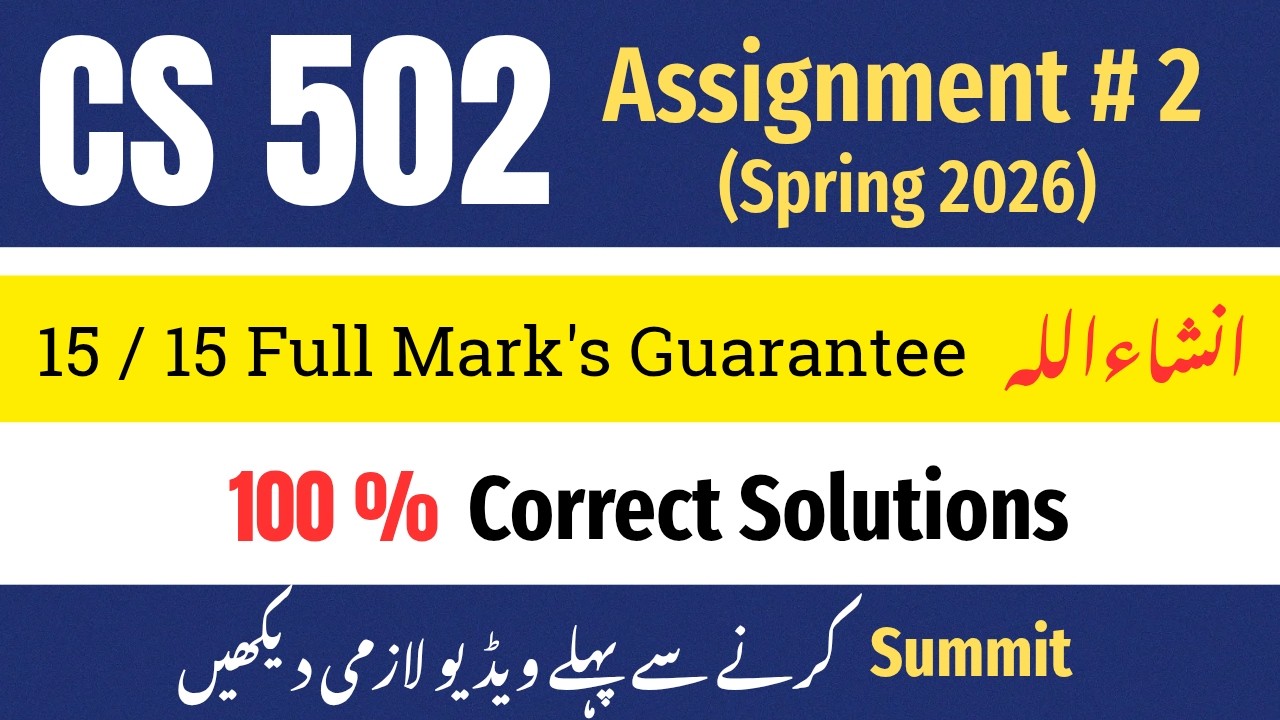 CS 502 Assignment No 2 Correct Solution 2026 | CS 502 Assignment Solution #cs502 #assignment #2026