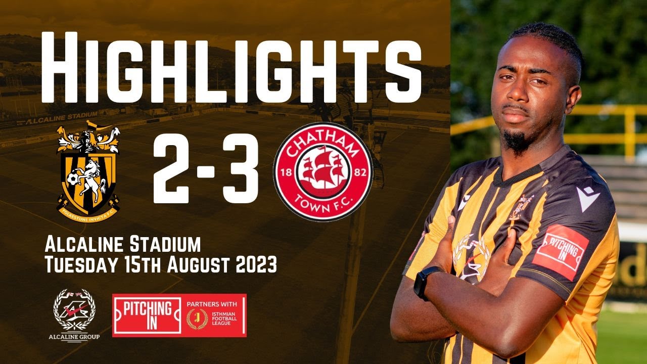 Highlights | Folkestone Invicta 2-3 Chatham Town | Isthmian Premier Division | 15/8/23