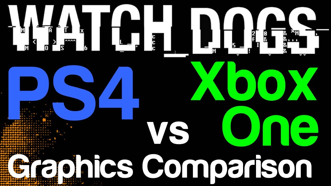 PS4 vs Xbox One - Watch Dogs Graphics Comparison | WikiGameGuides