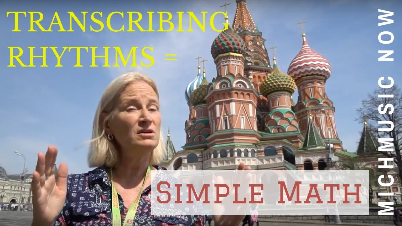 Transcribing Rhythms = Simple Math  |  MichMusic Now