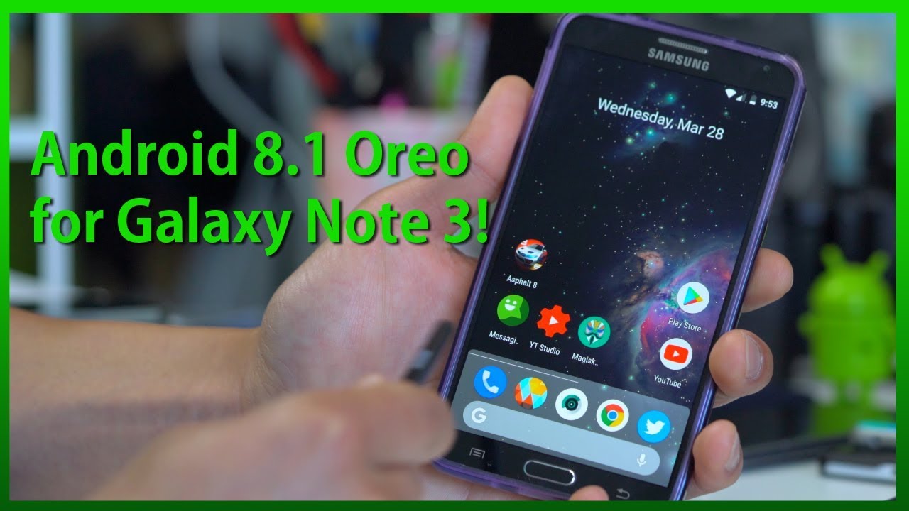 Android 8.1 Oreo + Root for Galaxy Note 3! [Lineage OS 15.1 ROM]