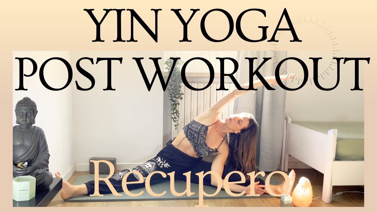 Yin Yoga Post Allenamento 🧘‍♀️ | Recupero muscolare yoga, stretching e Relax!