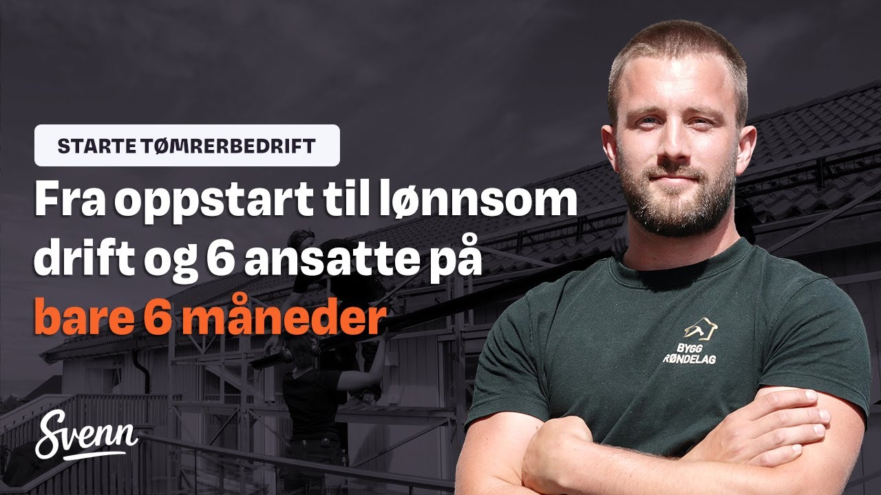 Slik starter du en l&oslash;nnsom t&oslash;mrerbedrift