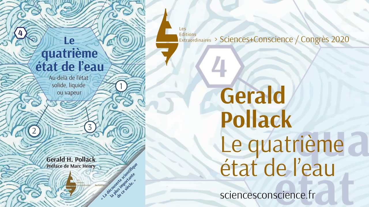 Sciences+Conscience - Gerald Pollack, le quatrième état de l'eau