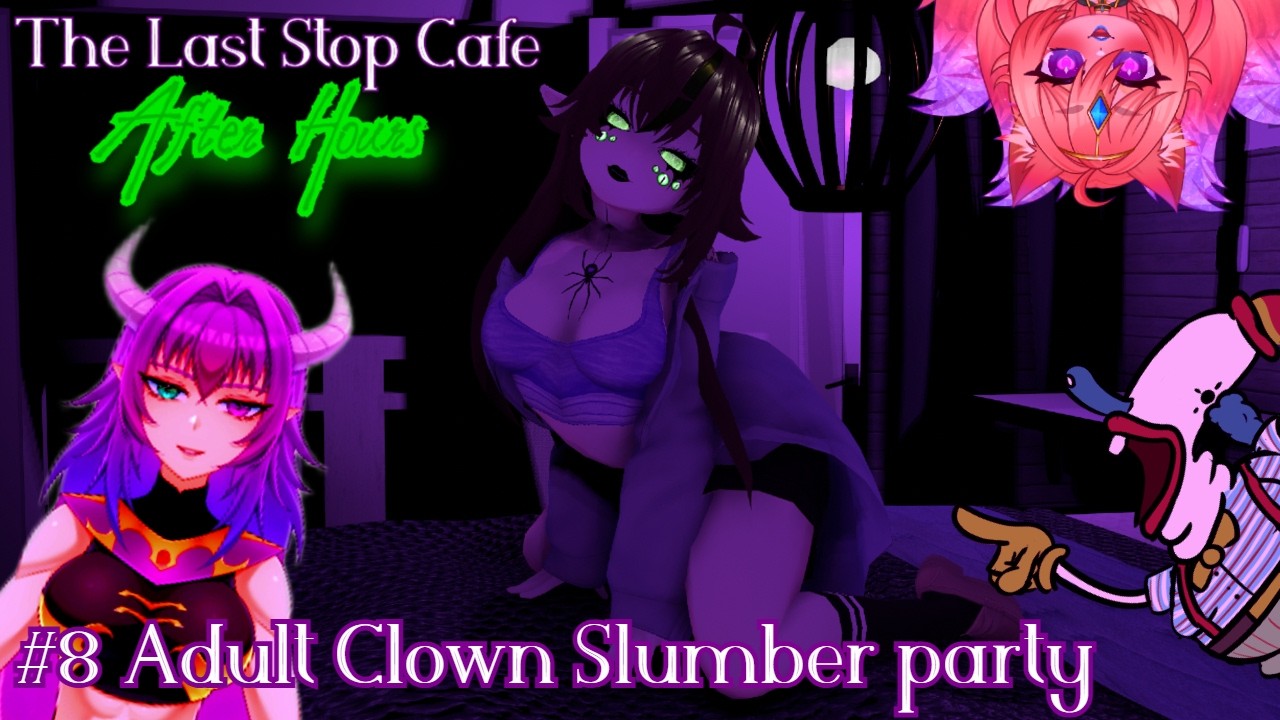 Adult Clown Slumber Party! | Last Stop Cafe After Hours #8 Ft. @u9artimus