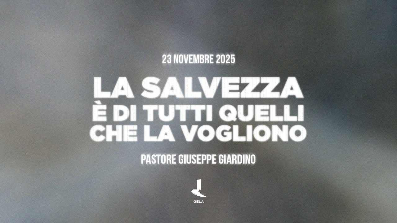 La salvezza è di tutti quelli che la vogliono | Past. Giuseppe Giardino