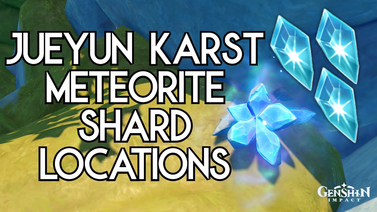 Meteorite Shard Locations in Jueyun Karst | Stardust in Jueyun | Genshin Impact