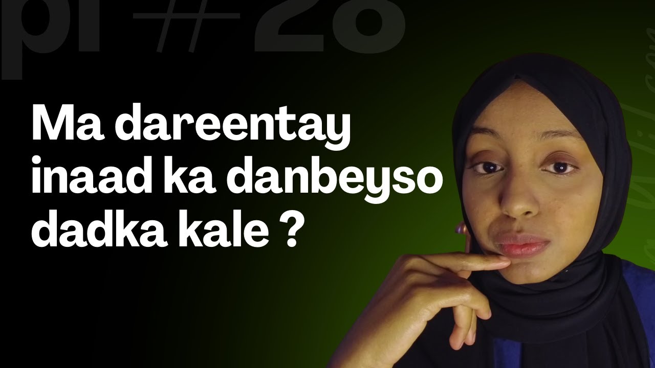 Kuwa dareemaya inay asaagooda ka dambeeyaan...
