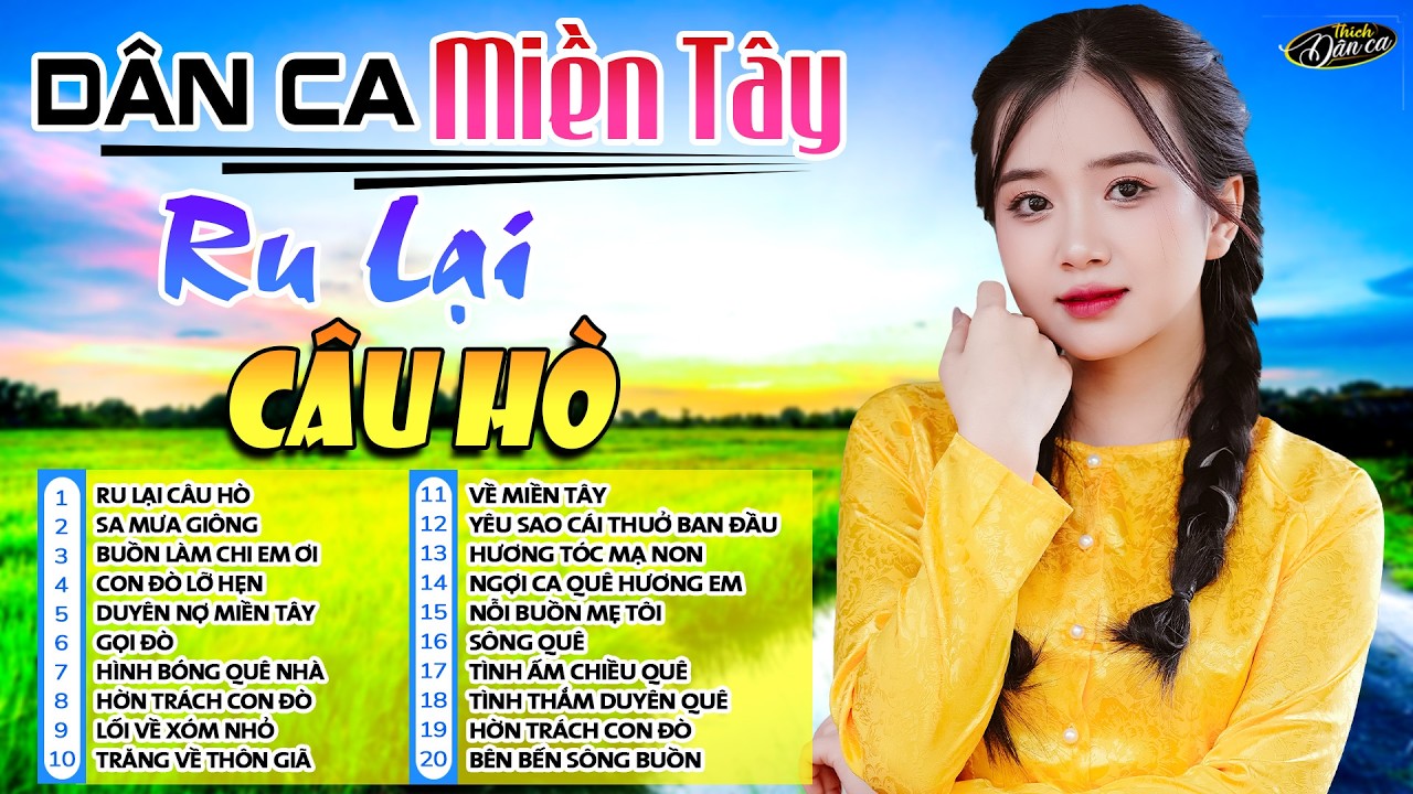 Ru Lại Câu Hò ➤ Liên Khúc Dân Ca Miền Tây 2026 | Nhạc Trữ Tình Quê Hương Tuyển Chọn Hay Nhất
