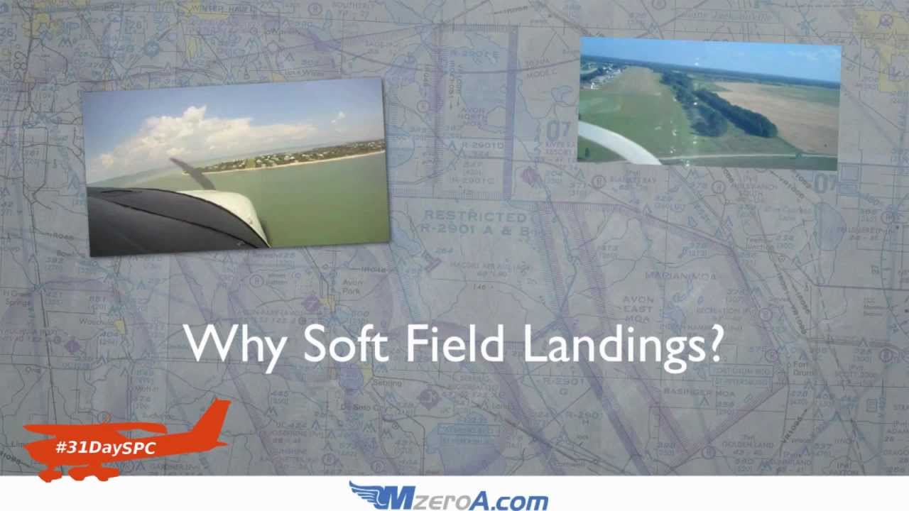 Soft Field Landings - Day 4 #31DaySPC
