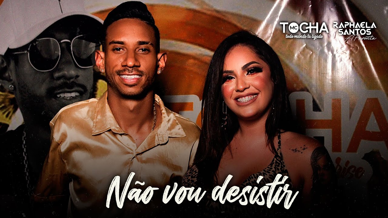 Mc Tocha e Raphaela Santos - N&atilde;o vou desistir (DVD TOCHA CONVIDA SUNRISE)