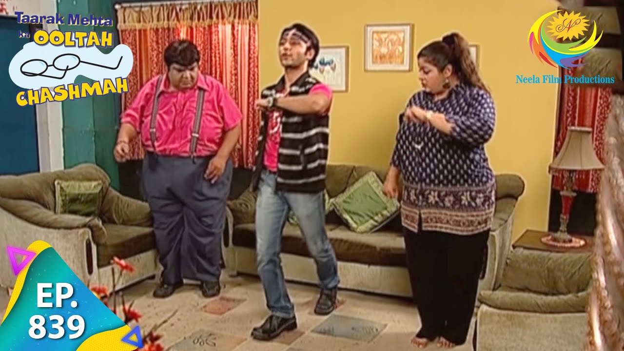 Taarak Mehta Ka Ooltah Chashmah - Episode 839 - Full Episode