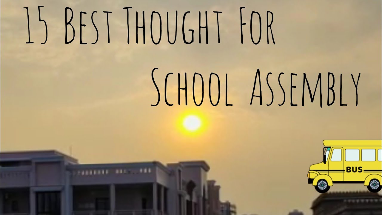 15 Best Thoughts For School Assembly