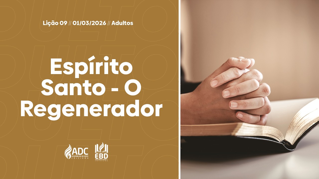 EBD Lição 09 | ADULTOS | Espírito Santo O Regenerador.