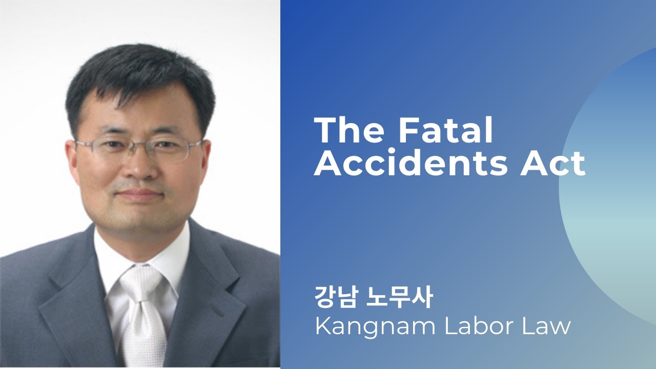Korean labor law: the Fatal Accidents Act - concept, duties of the employer and penalties