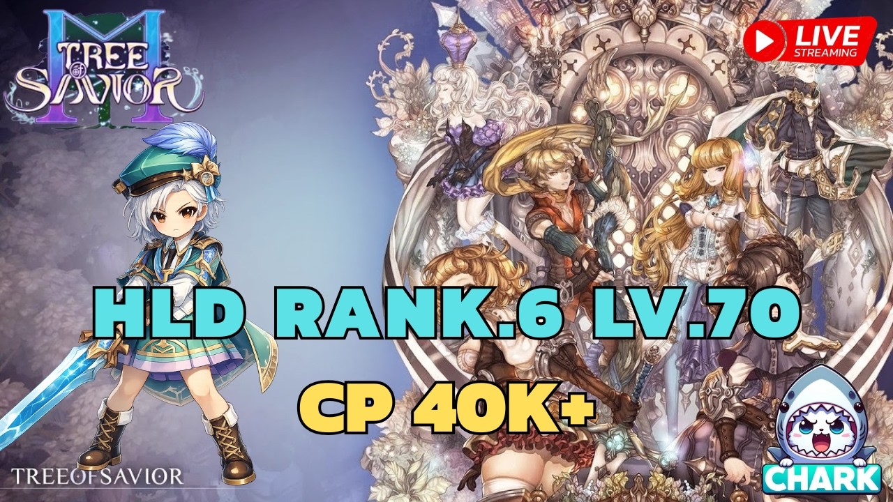 🔴Tree of Savior M : EP.3 HLD Rank.6 Lv.70 CP 40K+