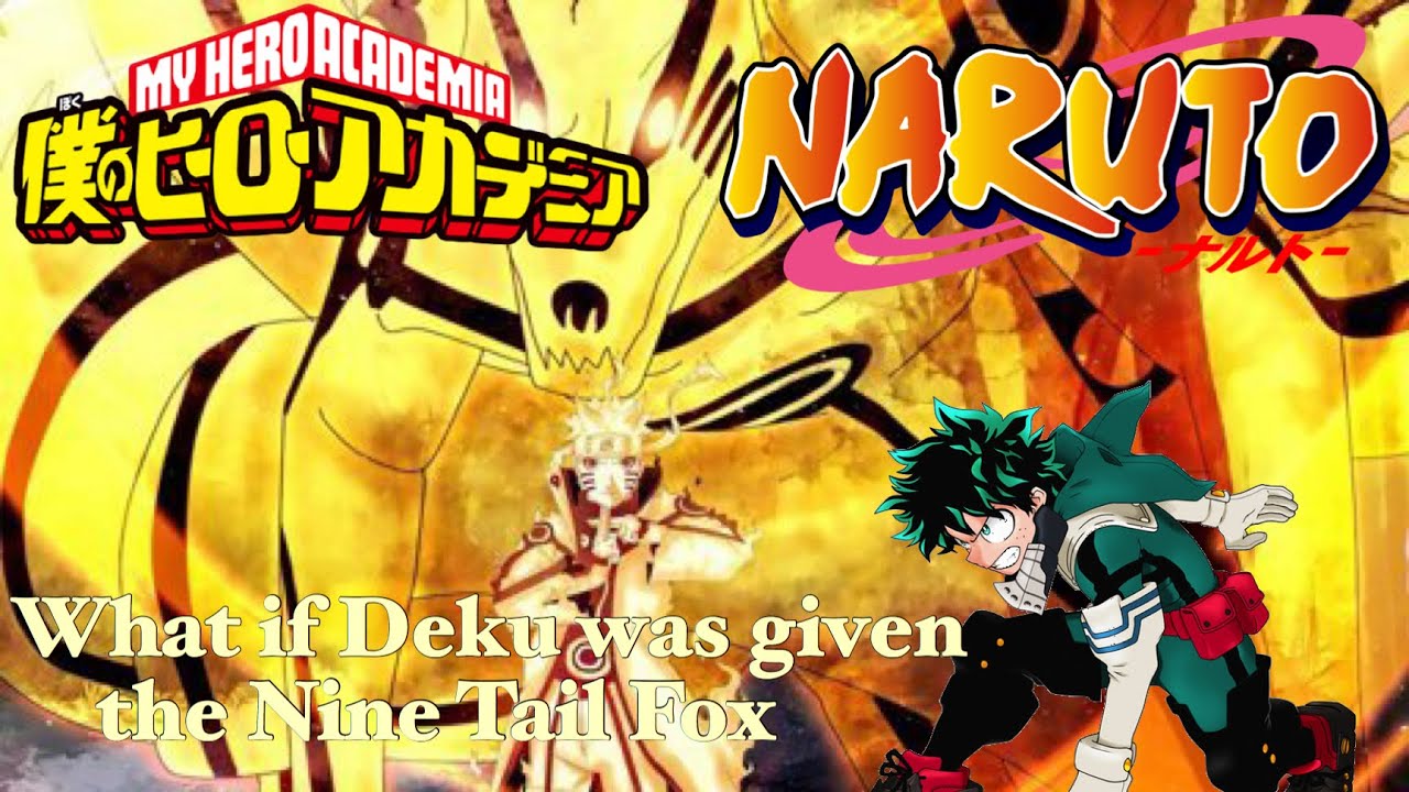 What if Deku was given The Nine Tailed Fox Part 1