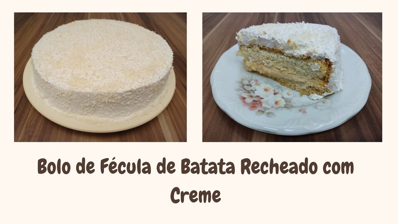 Bolo de Fécula de Batata Recheado com Creme 😍😀/ Sandra Palma