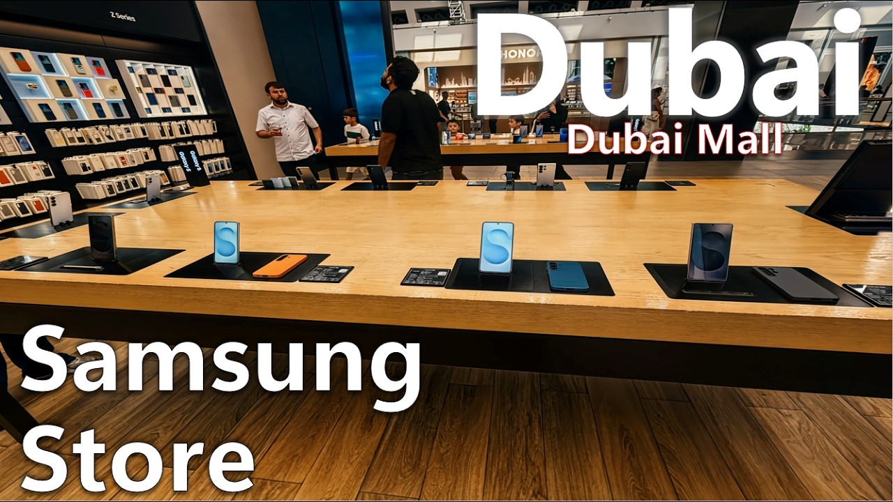 Dubai 🇦🇪 Samsung Prices in Samsung Store in Dubai Mall