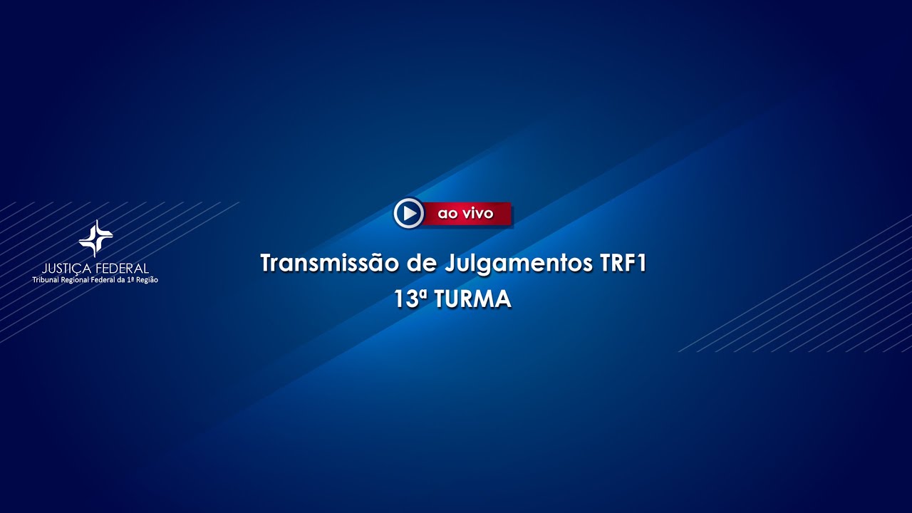13ª Turma do TRF1 11/02/2026