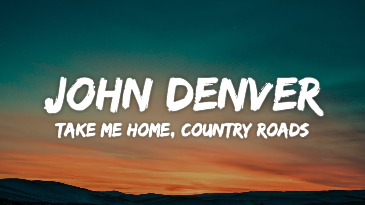 John Denver - Take Me Home, Country Roads (Lyrics)