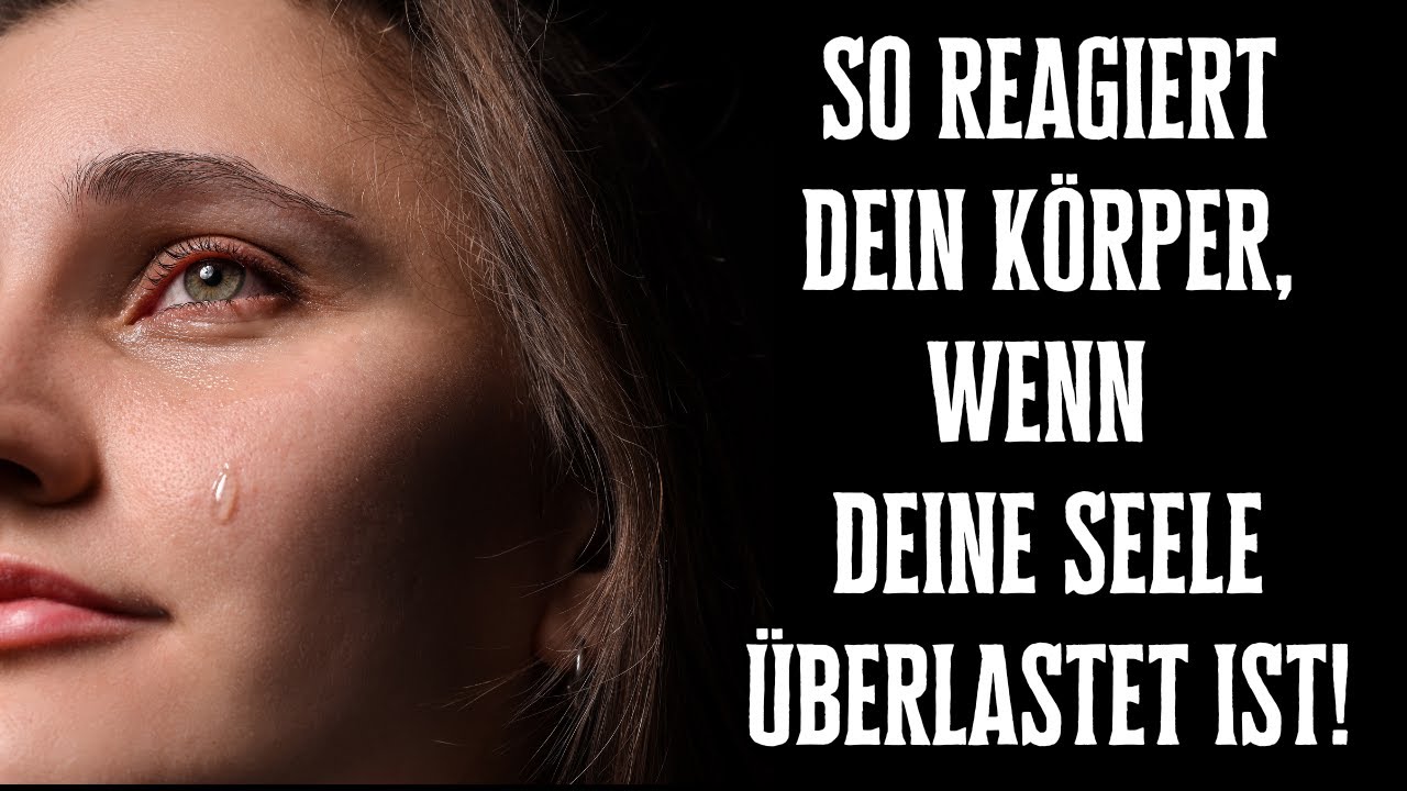 So reagiert dein Körper, wenn deine Seele überlastet ist!