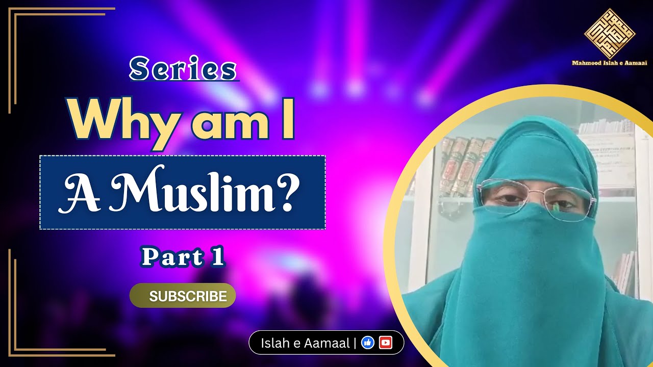 3 Types Of Muslims | Series: Why Am I A Muslim | Islah e Aamaal | Part 1