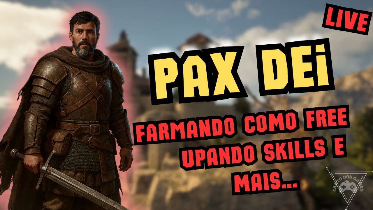 🔴 AO VIVO 🔴  | FARMANDO SKILLS NO PAX DEI [GAMEPLAY PT-BR]