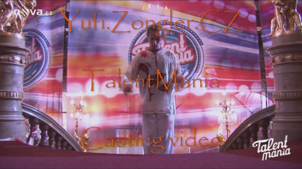 Talent Mania 2010 - Yufi.Zongler.CZ - Casting - hudba: Japka - Kopa vody