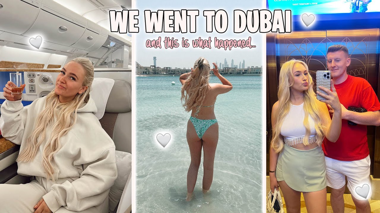 WE WENT TO DUBAI AND THIS IS WHAT HAPPENED..