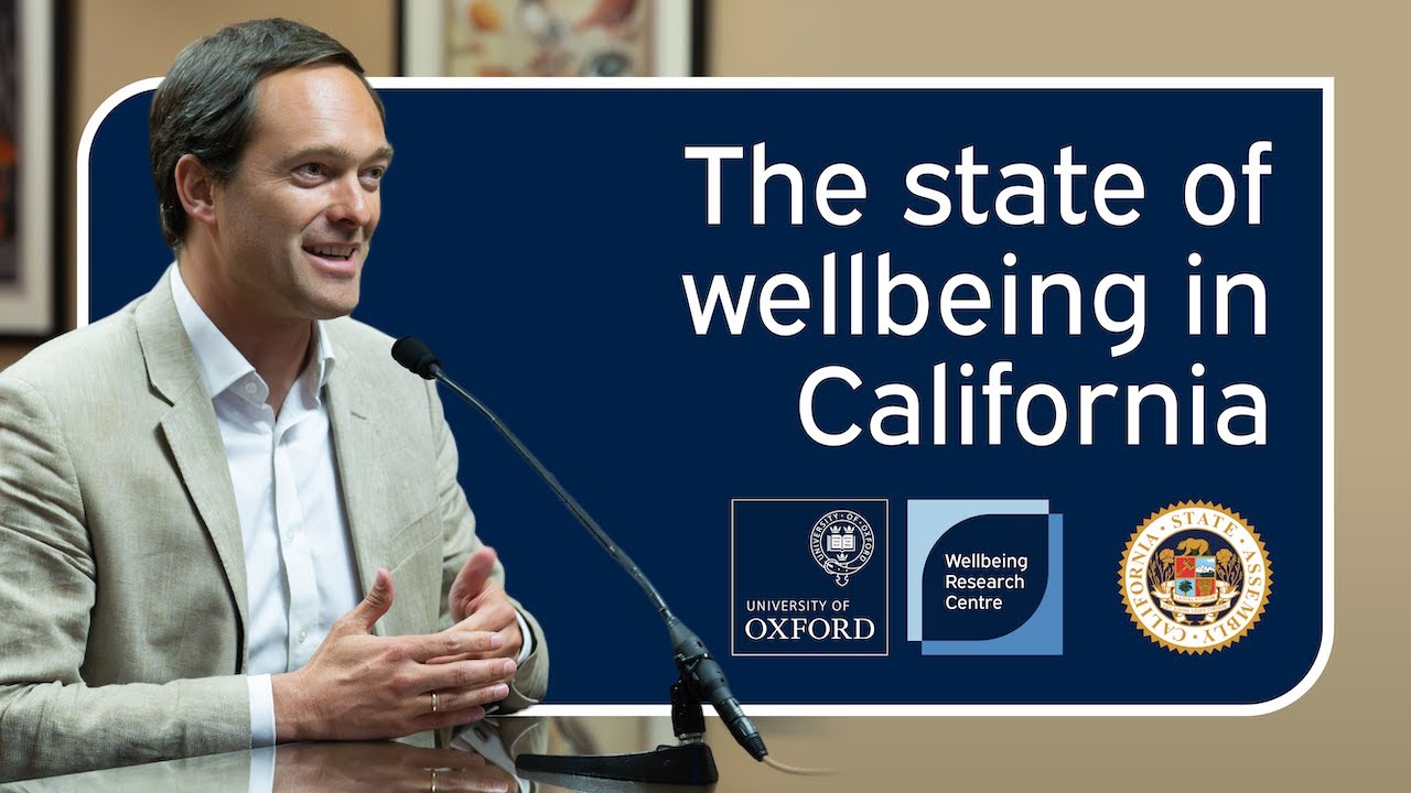 The state of wellbeing in California | Jan-Emmanuel De Neve | University of Oxford