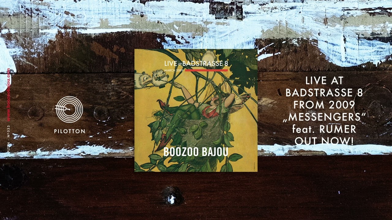 Boozoo Bajou - Messengers Live at Badstrasse 8