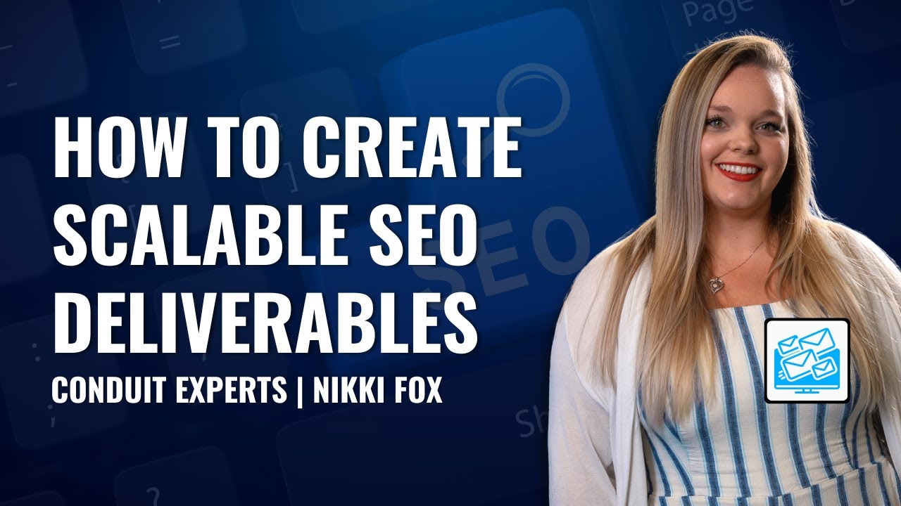SEO Content Deliverables | Conduit Experts | Nikki Fox