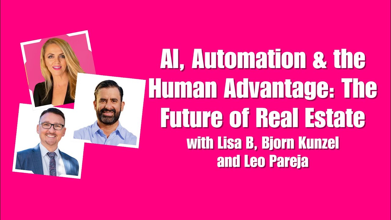 AI, Automation & the Human Advantage: The Future of Real Estate with Leo Pareja, CEO of eXp Realty