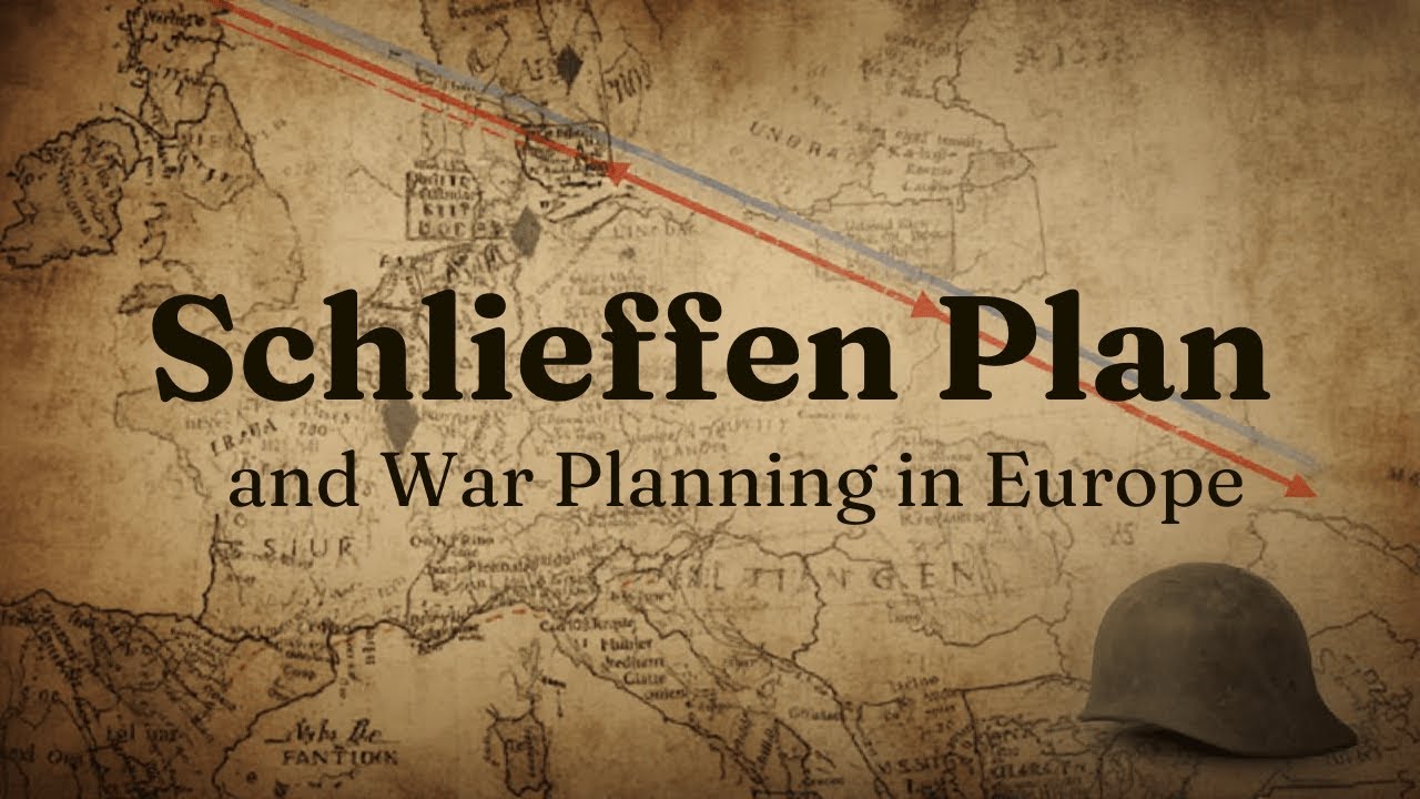 The Schlieffen Plan and War Planning in Europe