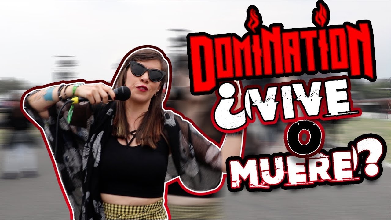 DOMINATION MX ¿VIVE O MUERE?