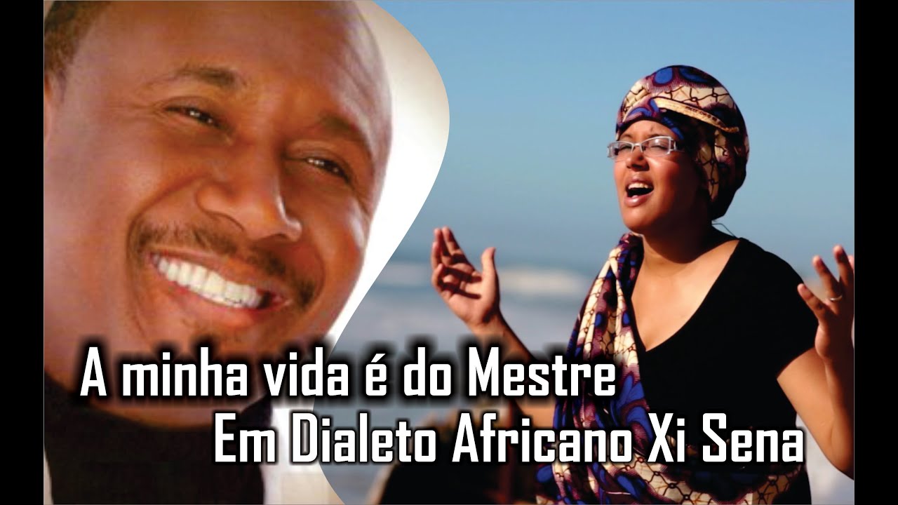 A minha vida é do Mestre em Dialeto Africano Sena - Lamuka Thay