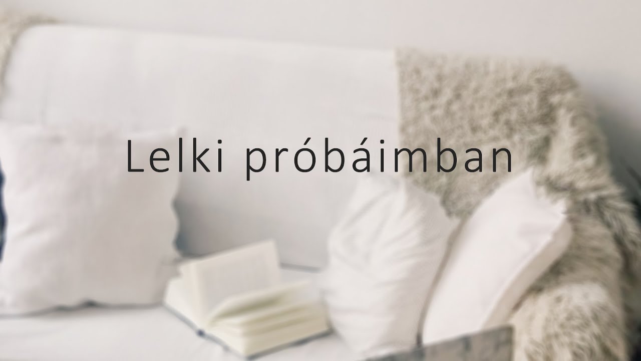 Lelki próbáimban