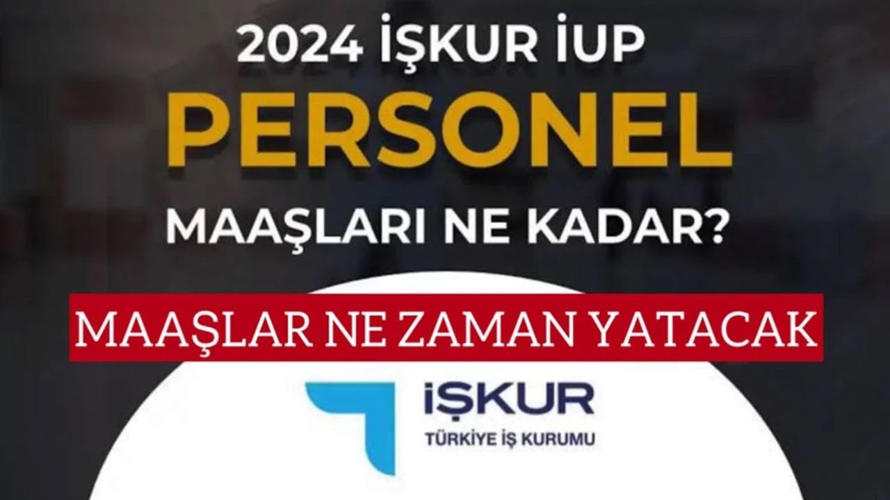 İşg&uuml;c&uuml; Uyum Programı (İUP) &ouml;demeleri ne zaman yapılacak, 2024 İUP maaş &ouml;deme takvimi