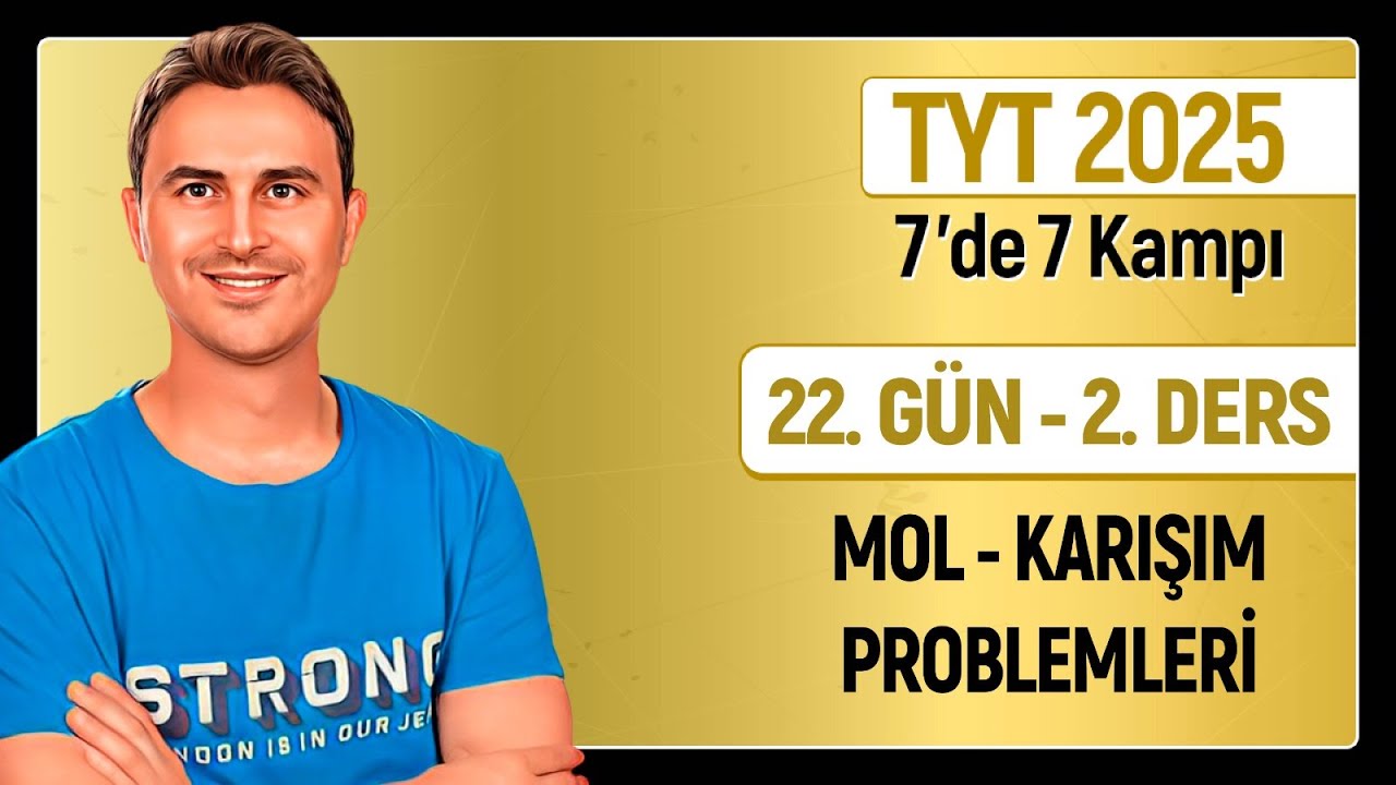 🎯MOL- KARIŞIM PROBLEMLERİ  | 22.Gün 2. Ders  |10. SINIF I 34 Günde TYT Kimya Kampı | 2025