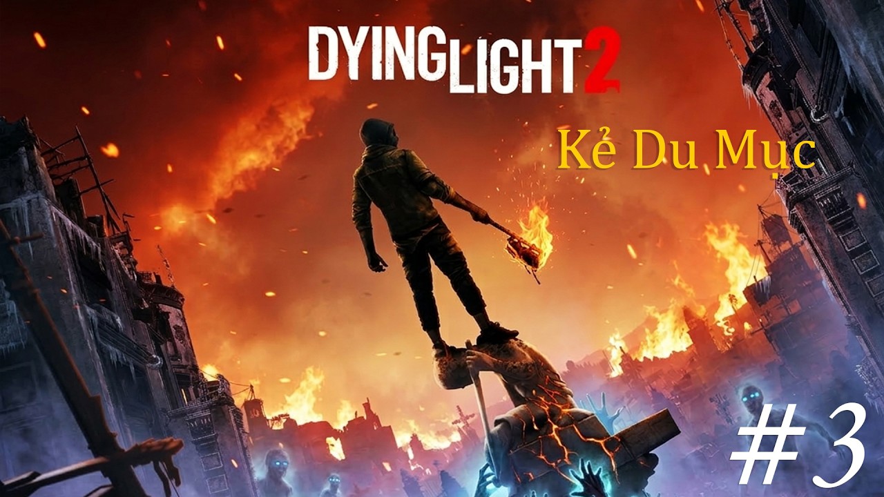 DYING LIGHT 2 #3 Thành Phố Không Có Luật Lệ