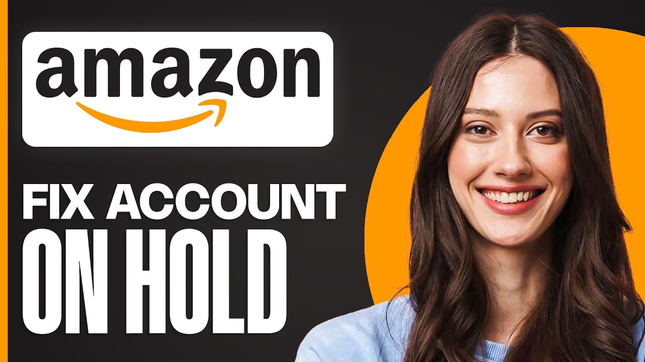 How To Fix Amazon Account On Hold (2026) | Tutorial Complete