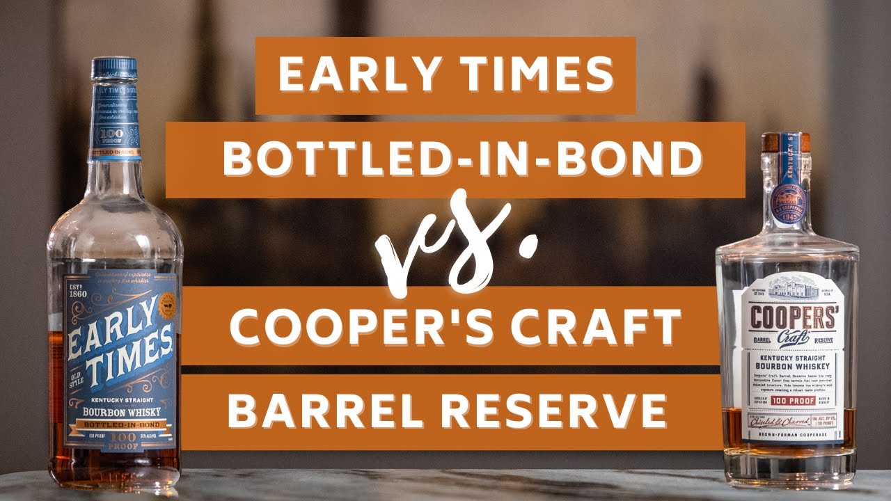 Early Times Bottled-in-Bond vs Cooper's Craft Barrel Reserve BLIND REVIEW | The BEST Value Bourbon?