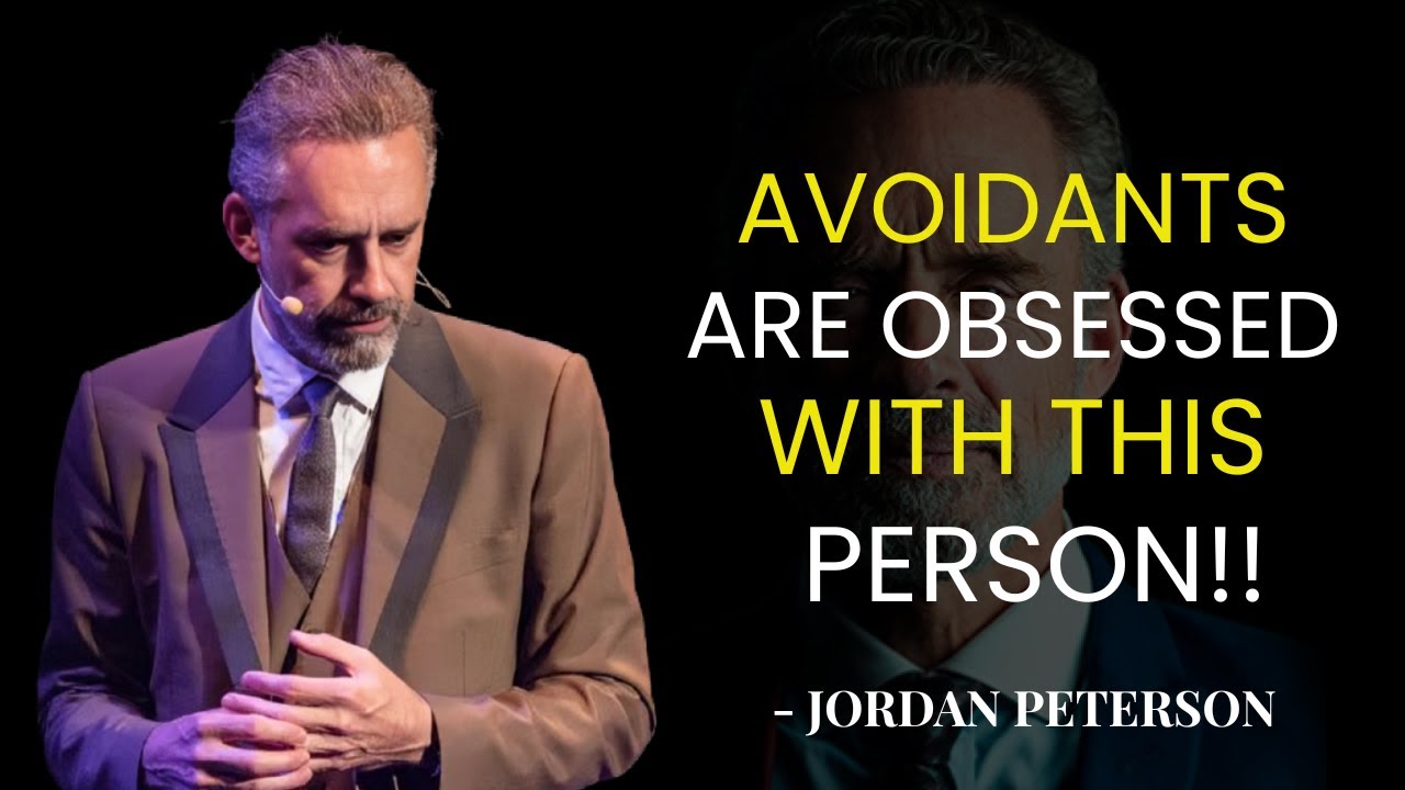 Why Avoidants Secretly Fixate on This Type of Partner ||  JORDAN PETERSON