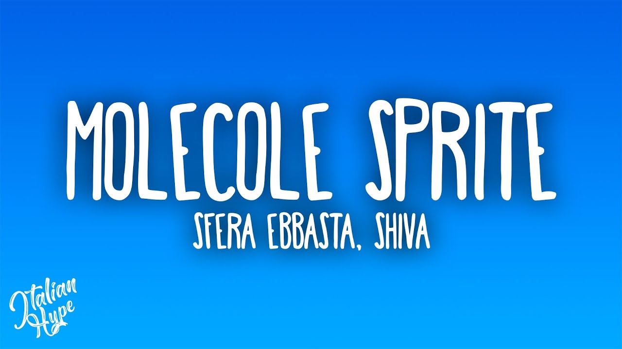 Sfera Ebbasta, Shiva - MOLECOLE SPRITE