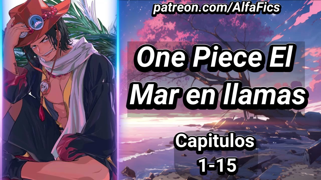 One Piece: El Mar en Llamas - Capítulos 1-15