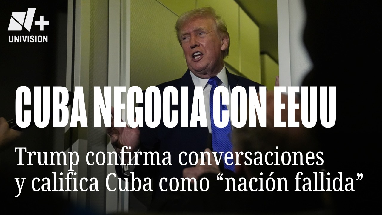 Presidente Trump confirma conversaciones con Cuba y la califica de “nación fallida”