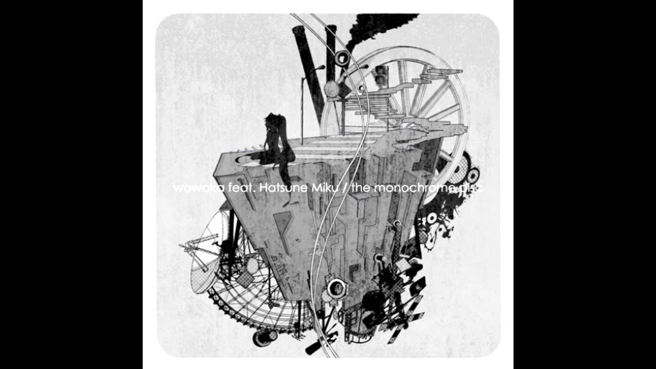 wowaka - The monochrome disc (2009) *Full album*