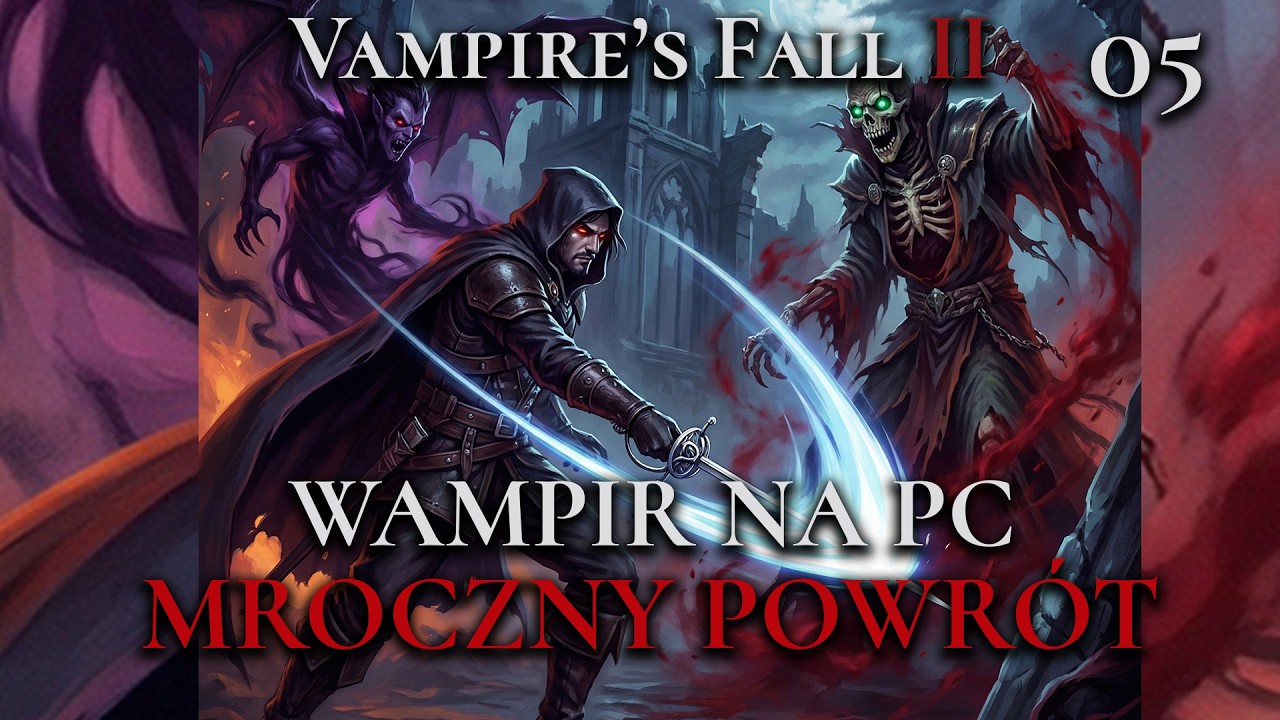 Zagrajmy w Vampire’s Fall 2 PL #05 – Dagonious [BOSS] | RPG PC Gameplay PL